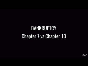 Bankruptcy Chapter 7 & 13