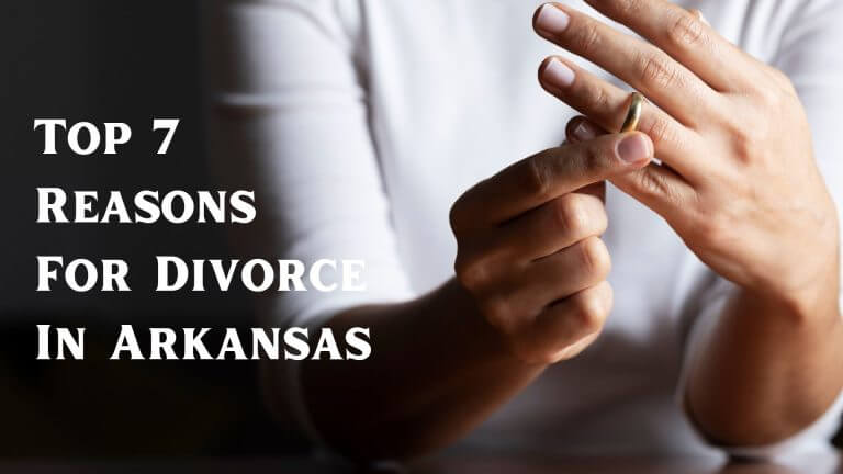 Top 7 Reasons for Divorce in Arkansas